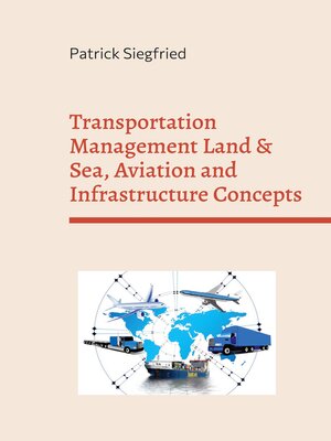 cover image of Transportation Management Land & Sea, Aviation and Infrastructure Concepts